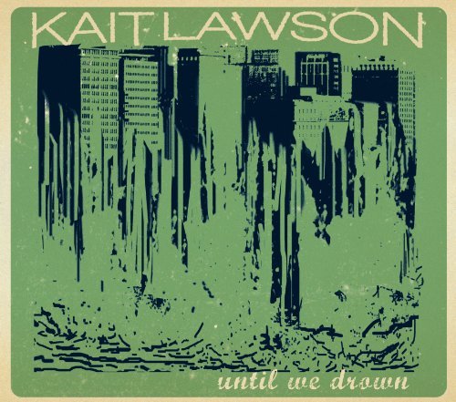 Kait Lawson Until We Drown Digipak 