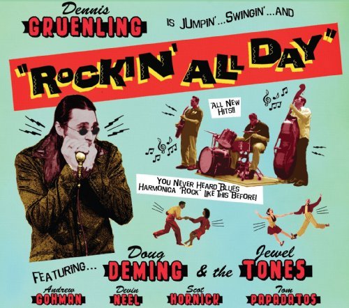 Dennis Gruenling/Rockin All Day