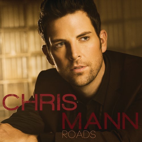 Chris Mann/Roads