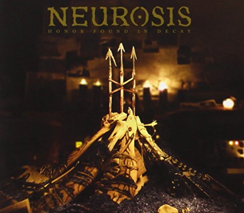 Neurosis/Honor Found In Decay