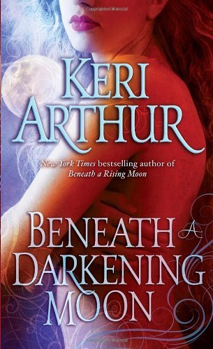Keri Arthur/Beneath a Darkening Moon