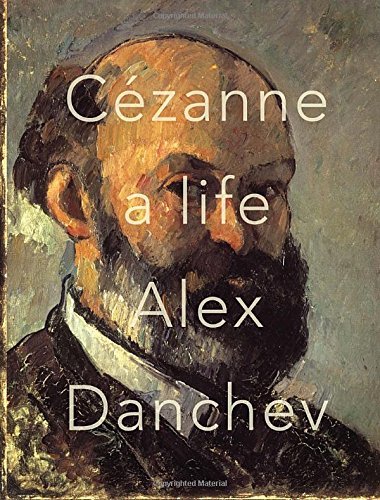 Alex Danchev/Cezanne@ A Life
