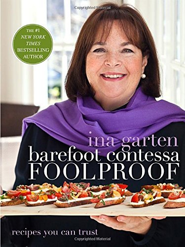 Ina Garten/Barefoot Contessa Foolproof@ Recipes You Can Trust: A Cookbook