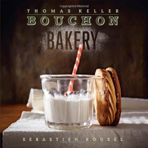Keller,Thomas/ Rouxel,Sebastien/ Heller,Susie (/Bouchon Bakery