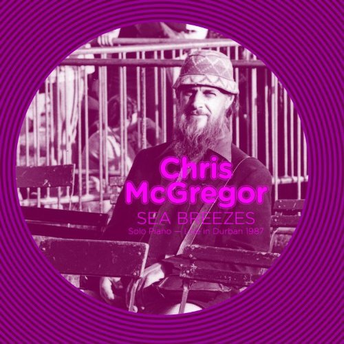 Chris Mcgregor/Sea Breezes: Solo Piano Live I