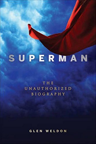 Glen Weldon/Superman@A Biography