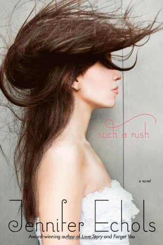 Jennifer Echols/Such A Rush