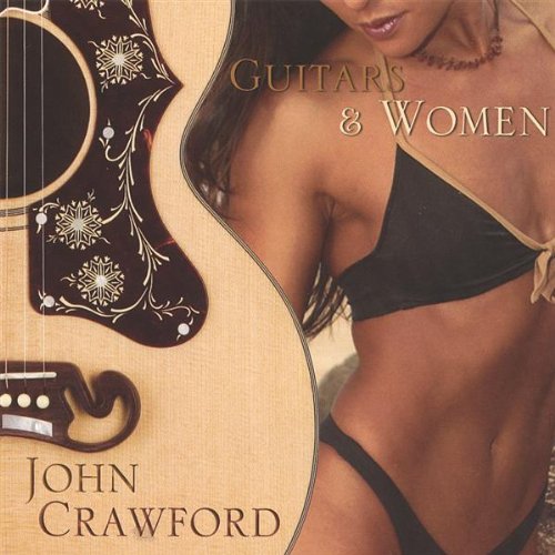John Crawford/Guitars & Women