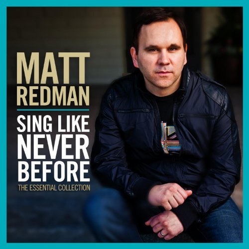 Matt Redman/Sing Like Never Before