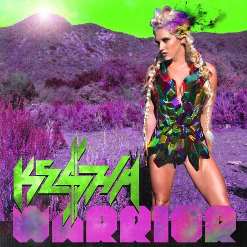 Kesha ( Ke$ha )/Warrior@Explicit Version