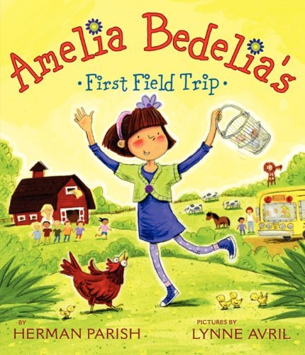 Herman Parish/Amelia Bedelia's First Field Trip