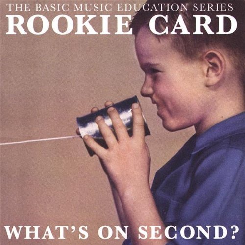 Rookie Card/What's On Second?