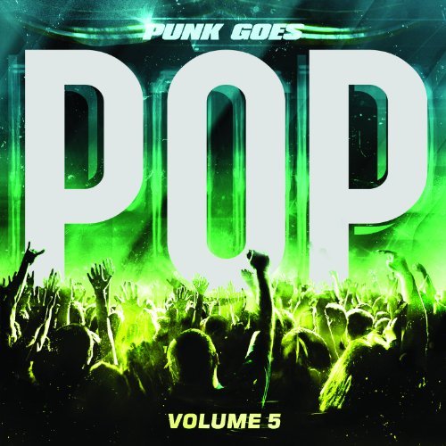 Punk Goes Pop Vol. 5 Punk Goes Pop 