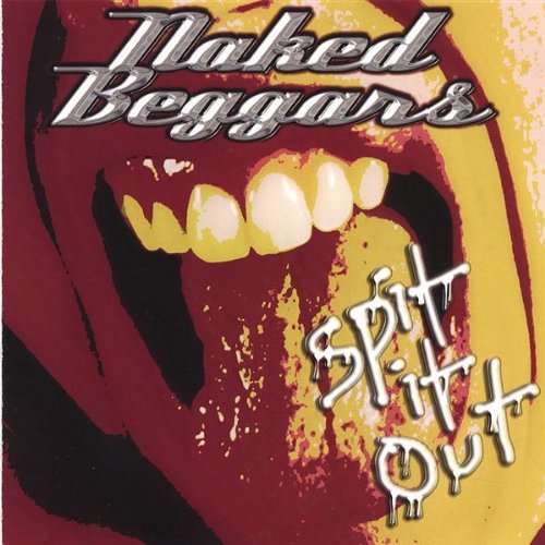 Naked Beggars/Spit It Out