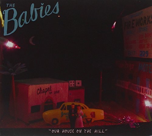 Babies/Our House On The Hill