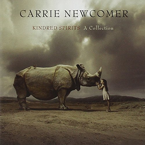 Carrie Newcomer Kindred Spirits A Collection 