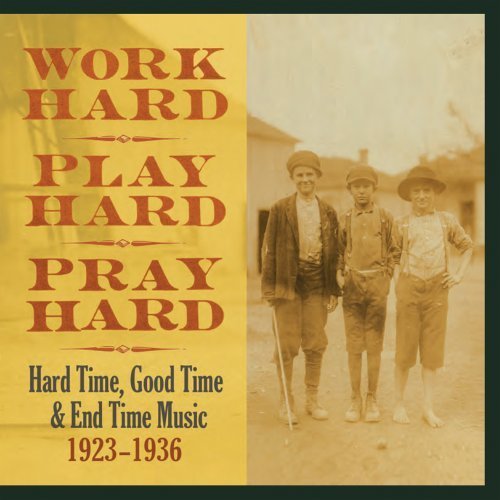 Work Hard Play Hard Pray Hard/Hard Time Good Time & End Time@3 Cd