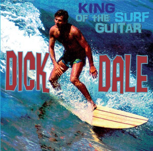 Dick Dale/King Of The Surf Guitar