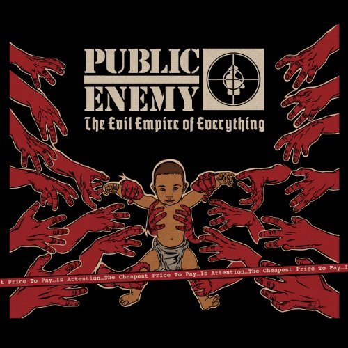 Public Enemy Evil Empire Of Everything 