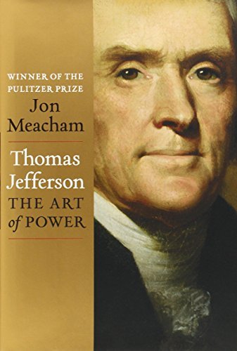 Jon Meacham/Thomas Jefferson@ The Art of Power