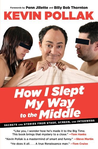 Kevin Pollak/How I Slept My Way To The Middle@Secrets And Stories From Stage,Screen,And Inter