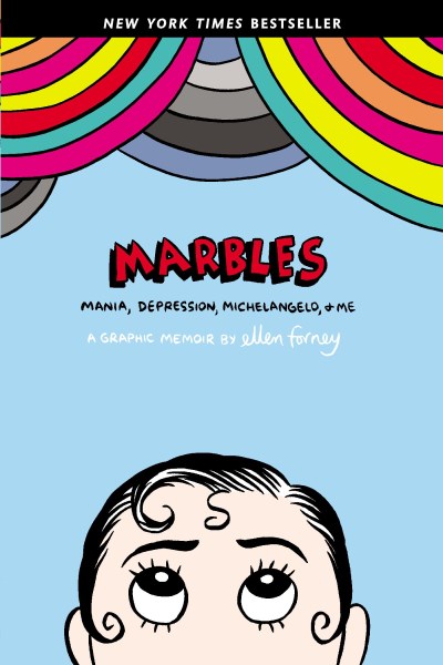 Ellen Forney/Marbles@Mania,Depression,Michelangelo,And Me: A Graphi