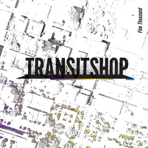 Transitshop/Five Thousand