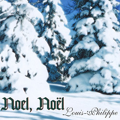 Louis-Philippe/Noel Noel