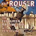 Evergreen Ragtime Trio/It's A Rouser