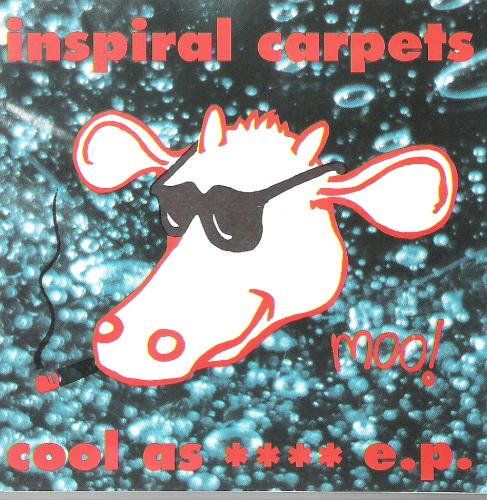 Inspiral Carpets/Cool As **** E.P.