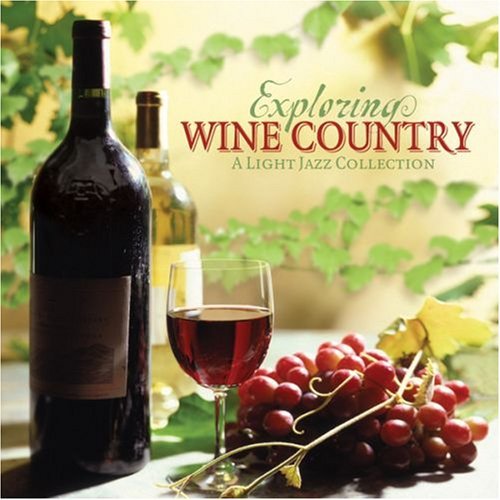 Exploring Wine Country/Exploring Wine Country