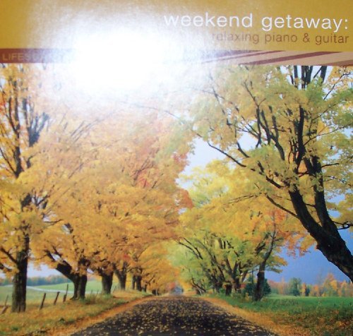 Lifescapes Weekend Getaway Relaxing Piano Guitar 
