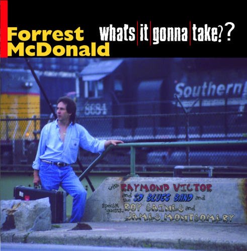 Forrest Mcdonald What's It Gonna Take? 