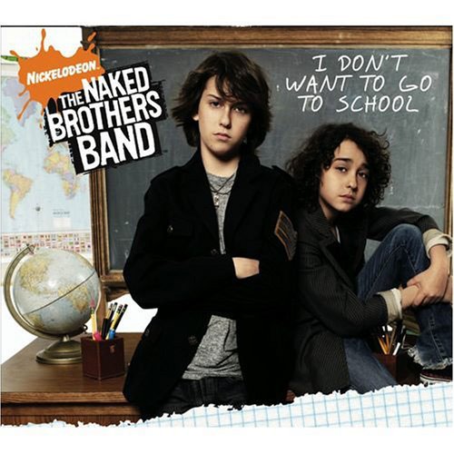 Naked Brothers Band/I Don'T Want To Go To School@Cd/Dvd
