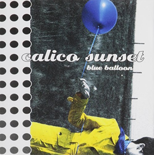 Calico Sunset/Blue Balloon