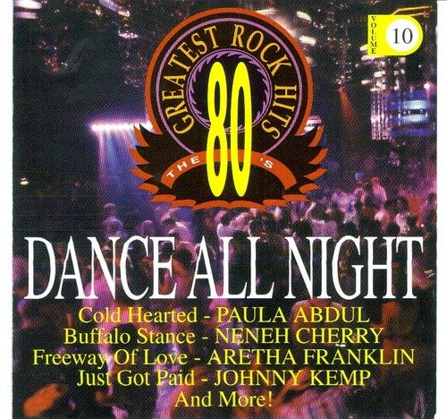 Eighties Greatest Rock Hits/Vol. 10-Dance All Night@Abdul/Cherry/Kemp/Ocean/D'Arby@80's Greatest Rock Hits