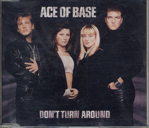 Ace Of Base/Don'T Turn Around (X2) / Dance