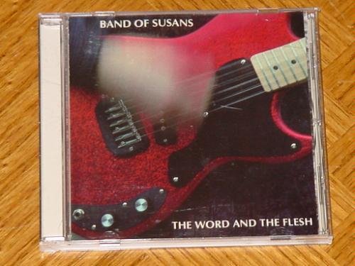 Band Of Susans Word & The Flesh 