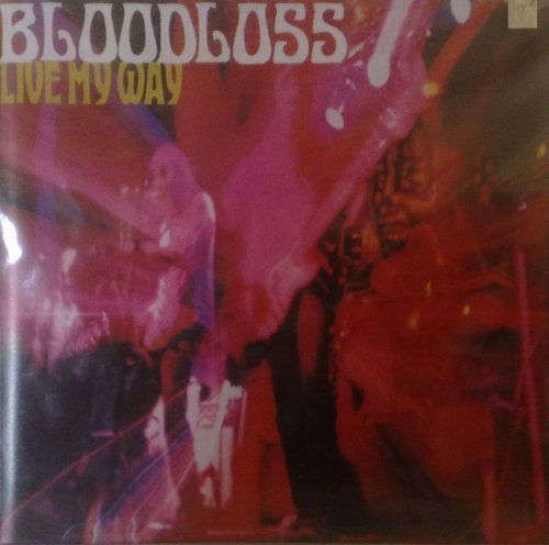 Bloodloss/Live My Way