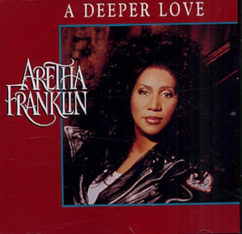 Aretha Franklin/Deeper Love