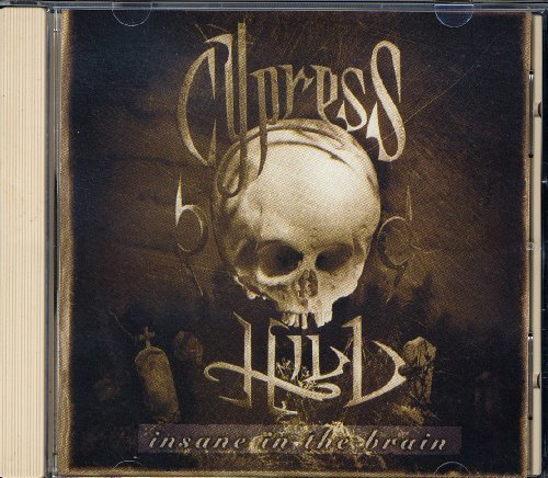Cypress Hill/Insane In The Brain