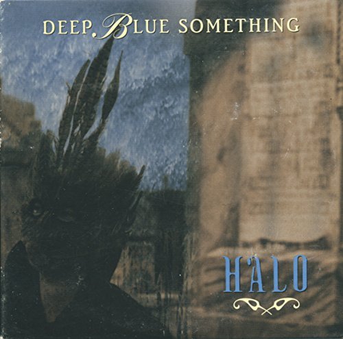 Deep Blue Something/Halo