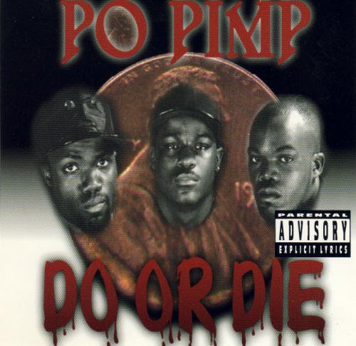Do Or Die/Po Pimp / Promise