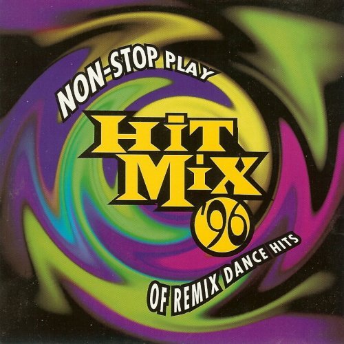 Hit Mix '96/Non-Stop Play Of Remix Dance H@Haddaway/Max-A-Million/Roula@Hit Mix '96