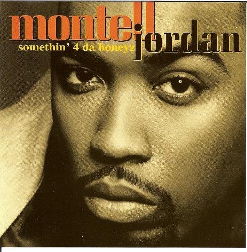 Montell Jordan/Somethin' 4 Da Honeyz
