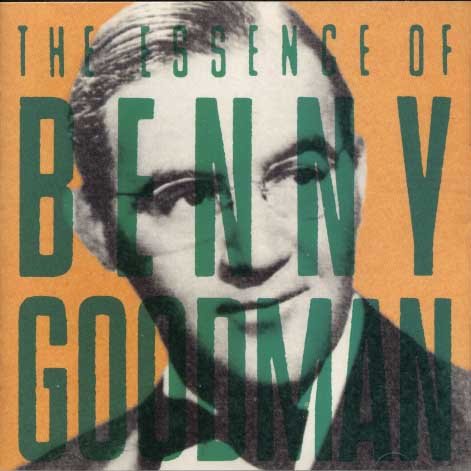 Benny Goodman/Essence Of Benny Goodman