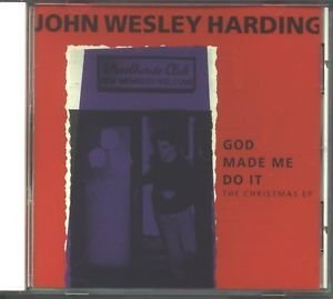 John Wesley Harding/God Made Me Do It-Christmas Ep
