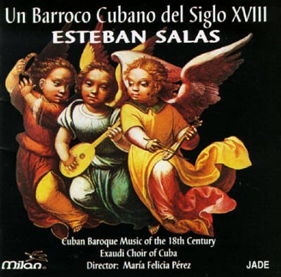 Esteban Salas/Cuban Baroque Music Of The 18t