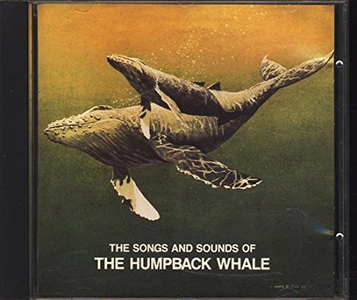 Sounds & Songs Of The Humpback Sounds & Songs Of The Humpback 