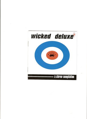 Wicked Deluxe/Wicked Deluxe@Sterlings/Incorruptibles/Trona@Obey/Jack Drag/Mistle Thrush